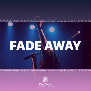 FADE AWAY