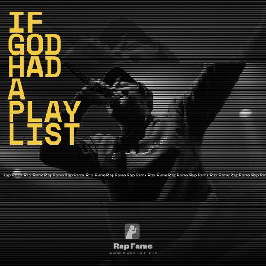 IF GOD HAD A PLAYLIST 