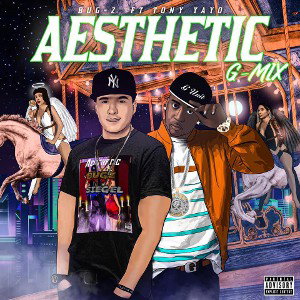 “Aesthetic” (G-Mix) ft Tony Yayo