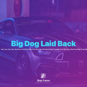Big Dog Laid Back