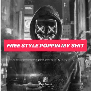 free style poppin my shit