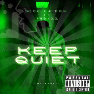 KEEP QUIET-✡️Debo da don✡️ FT INDIGO