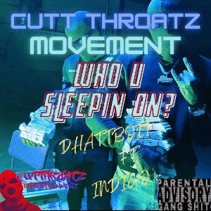 DHATTBOIT Ft INDIGO- Who U Sleepin On?