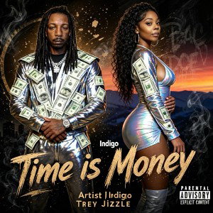 Time is Money 💵💰💴 Ft. Trey Jizzle