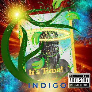 It’s Time! -INDIGO