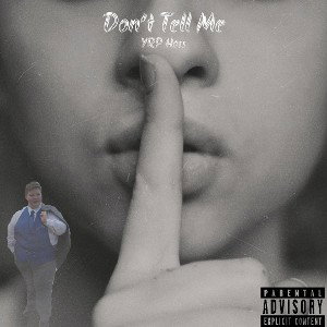 YRP Hoss - Dont Tell Me