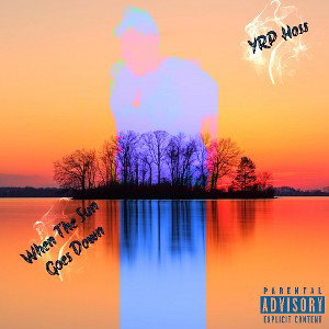 YRP Hoss - When The Sun Goes Down 