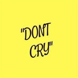 Don’t Cry