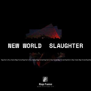 NEW WORLD  SLAUGHTER 