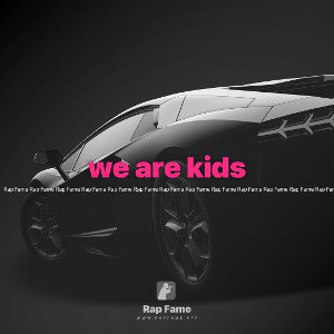 we are kids 