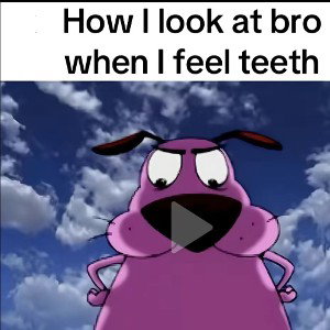 I felt teeth:(