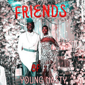 Friend ft Young Nasty (An Old song)