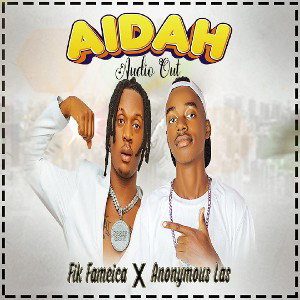 Aidah_ANONYMOUS LAS ft FIK FAMEICA