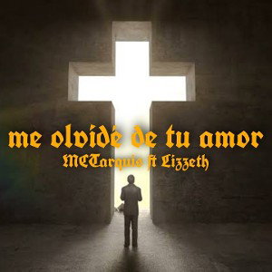 😔Me olvide de tu amor🥺💔-🔥Mc Tarquis Ft Lizzeth✨⚔️✡️