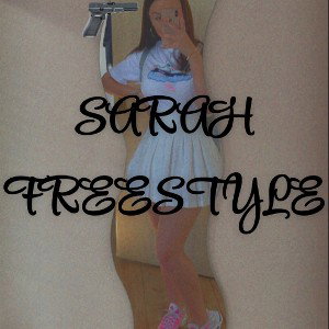SARAH FREESTYLE