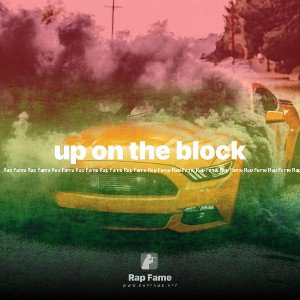up on the block 