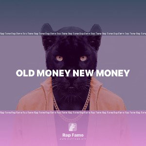 OLD MONEY NEW MONEY