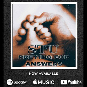Stu - PRAYING FOR ANSWERS 