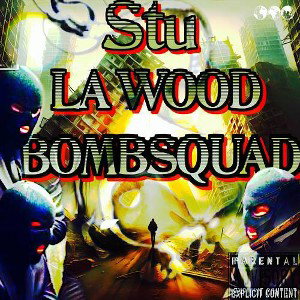 STU FT. LA WOOD- BOMBSQUAD