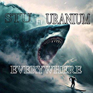 Stu - EVERYWHERE FT. 💣URANIUM💣 