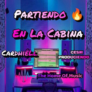 Partiendo En La Cabina-CardhieLl 
