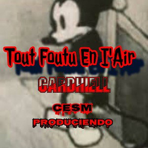 Tout Foutu En I'Air-CardhieLl