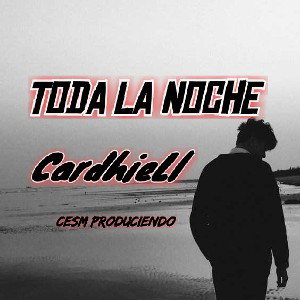 Toda La Noche-CardhieLl 