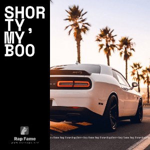 shorty, my boo 
