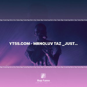yt5s.com - Mrnoluv taz _JUST WANNA (128 kbps)