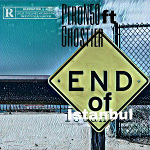 PeroN50_ft_Ghostier-End of istanbul