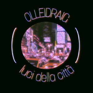 luci della city - olleidraig x chri