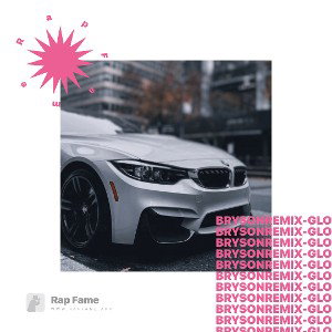 Bryson remix -Glo