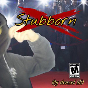 Stubborn