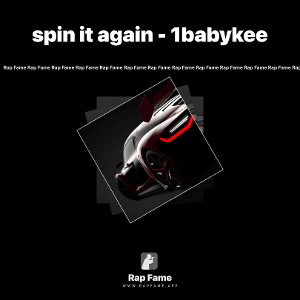 spin it again - 1babykee