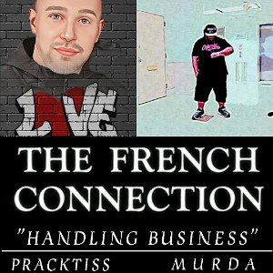Pracktiss and Murda - Handling Business