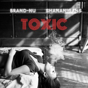 Toxic (Feat SHANANIGANS)