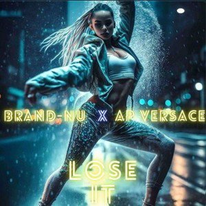Lose It (Feat A.P.)