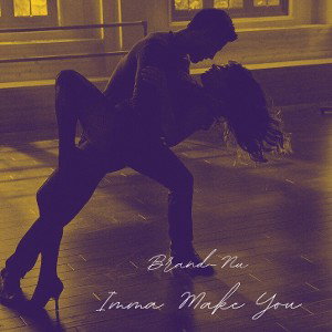 Imma Make You