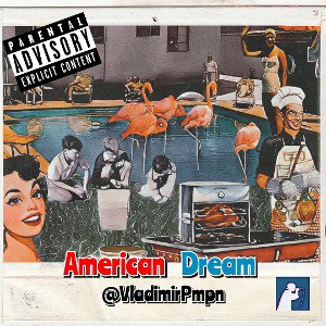 American Dream - Vladimirpmpn