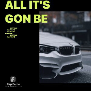 All it’s gon be