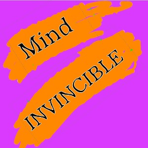 Mind invincible 