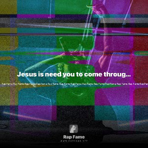 Jesus is need you to come through for me