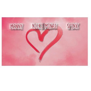 Nicki Minaj & Manny = $pinx baby