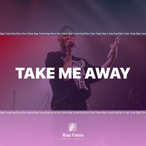 Take me away 