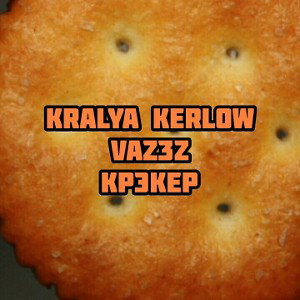 Kralya Kerlow & VAZ3Z - Крэкер