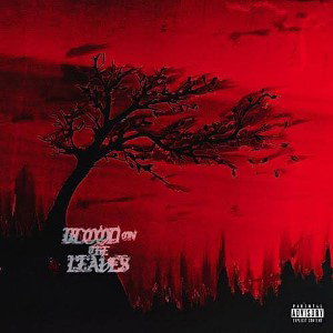 Blood On The Leaves