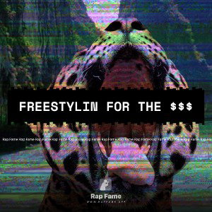 Freestylin for the $$$