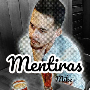 Mike - Mentiras 