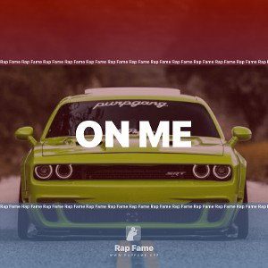 On me