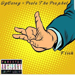 Flick (feat Proto The Prophet)